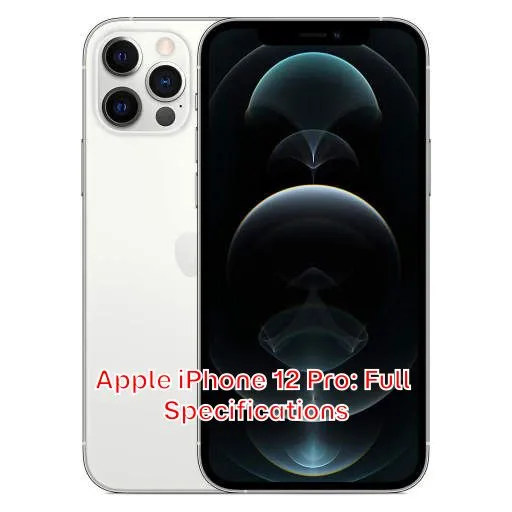 Apple iPhone 12 Pro: Full Specifications