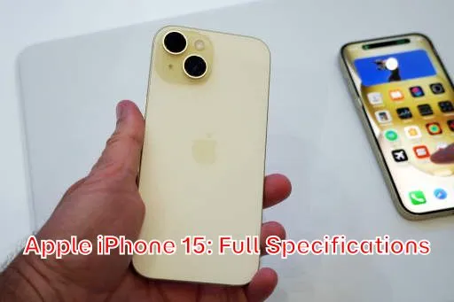 Apple iPhone 15: Full Specifications