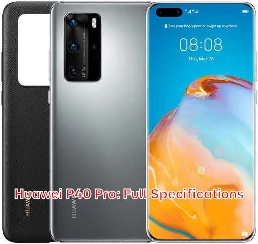 Huawei P40 Pro: Full Specifications