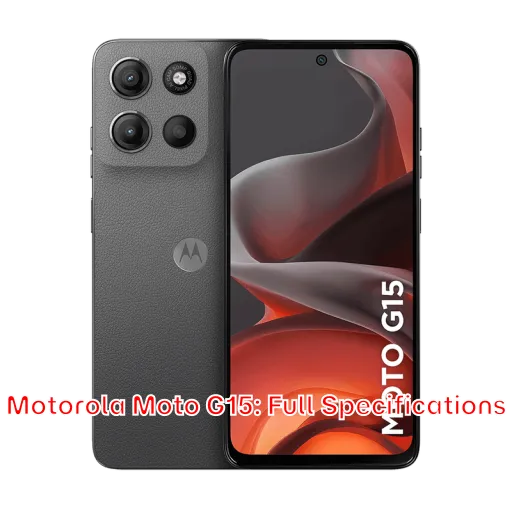 Motorola Moto G15: Full Specifications