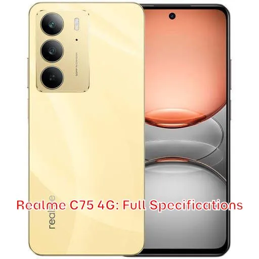Realme C75 4G: Full Specifications