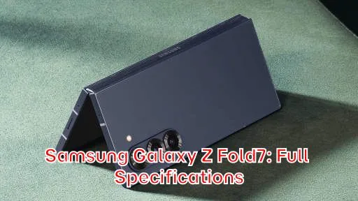 Samsung Galaxy Z Fold7: Full Specifications