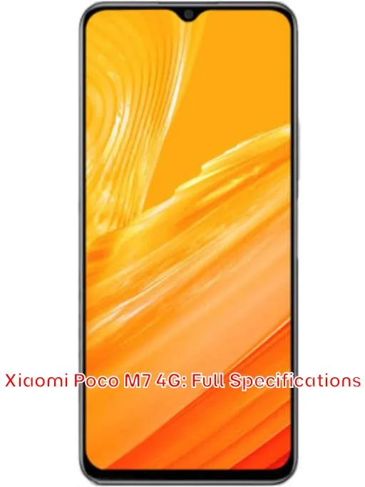 Xiaomi Poco M7 4G: Full Specifications