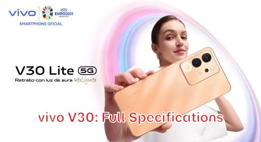 vivo V30: Full Specifications