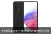 Samsung Galaxy A53 5G: Full Specifications Samsung Galaxy A53 5G: Full Specifications
