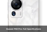 Huawei P60 Pro: Full Specifications