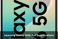 Samsung Galaxy M36: Full Specifications