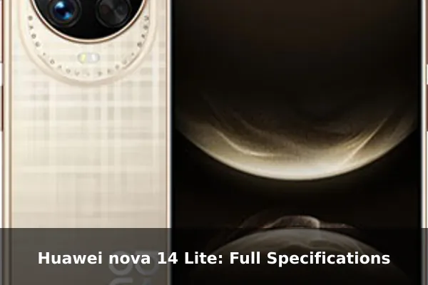 Huawei nova 14 Lite: Full Specifications
