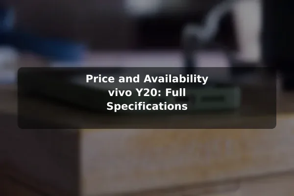 Price and Availability vivo Y20: Full Specifications