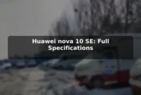 Huawei nova 10 SE: Full Specifications Huawei nova 10 SE: Full Specifications