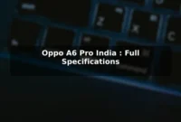 Oppo A6 Pro (India): Full Specifications Oppo A6 Pro (India): Full Specifications