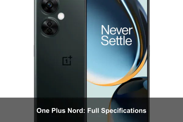 One Plus Nord: Full Specifications