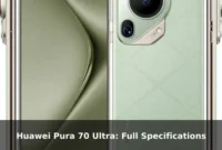 Huawei Pura 70 Ultra: Full Specifications Huawei Pura 70 Ultra: Full Specifications