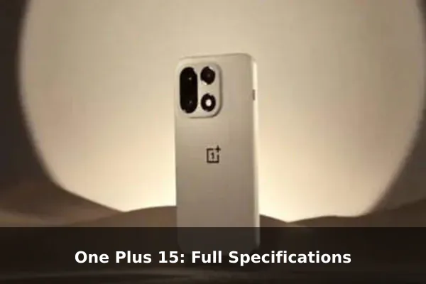 One Plus 15: Full Specifications