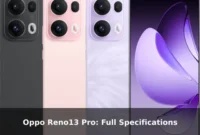 Oppo Reno13 Pro: Full Specifications Oppo Reno13 Pro: Full Specifications