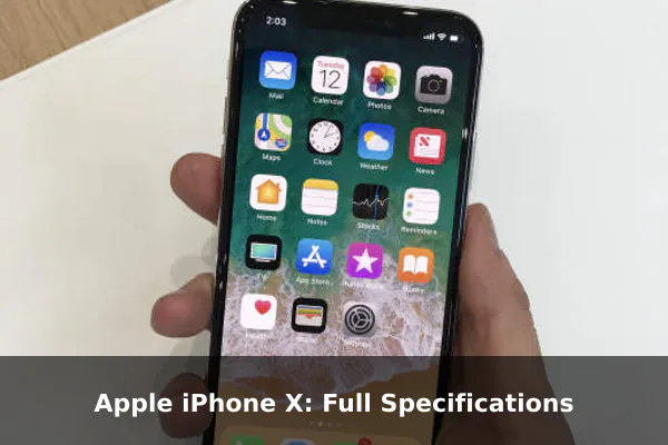 Apple iPhone X: Full Specifications
