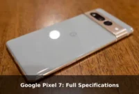 Google Pixel 7: Full Specifications Google Pixel 7: Full Specifications