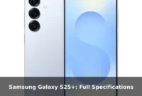 Samsung Galaxy S25+: Full Specifications Samsung Galaxy S25+: Full Specifications