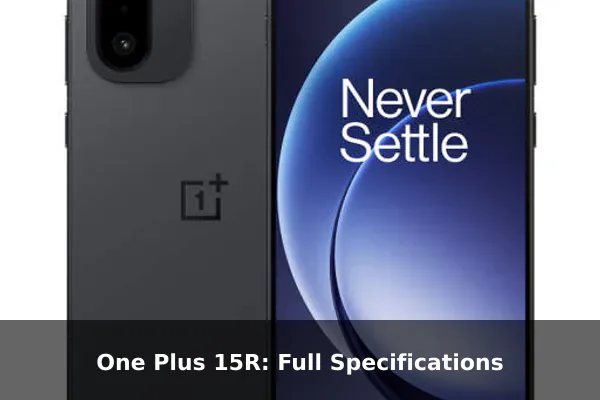 One Plus 15R: Full Specifications