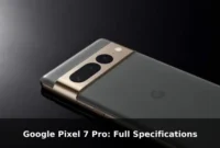 Google Pixel 7 Pro: Full Specifications Google Pixel 7 Pro: Full Specifications
