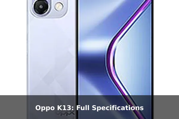 Oppo K13: Full Specifications