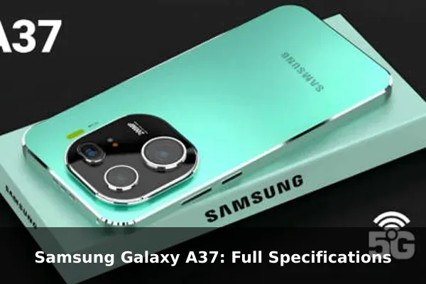 Samsung Galaxy A37: Full Specifications