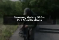 Samsung Galaxy S10+: Full Specifications