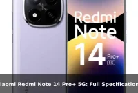Xiaomi Redmi Note 14 Pro+ 5G: Full Specifications