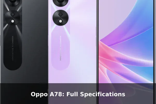 Oppo A78: Full Specifications