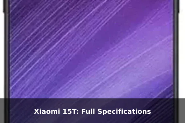 Xiaomi 15T: Full Specifications